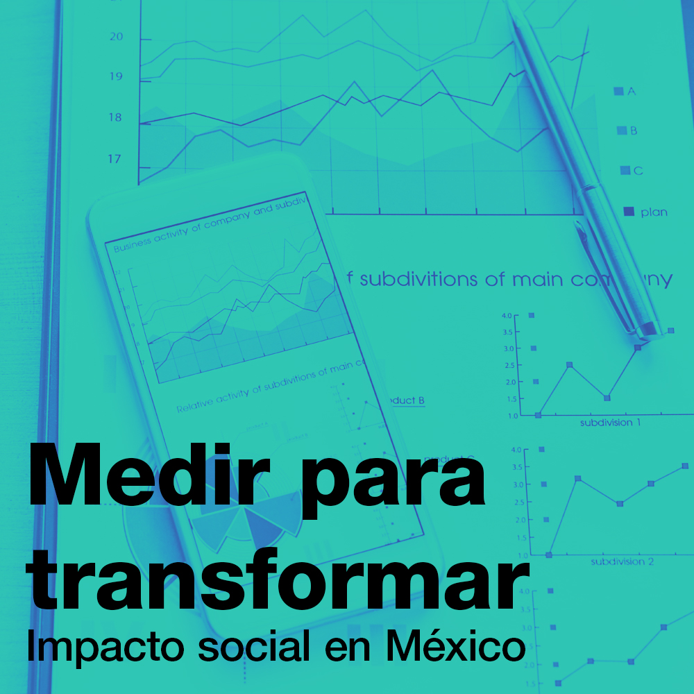 Medir para transformar: Impacto social en México