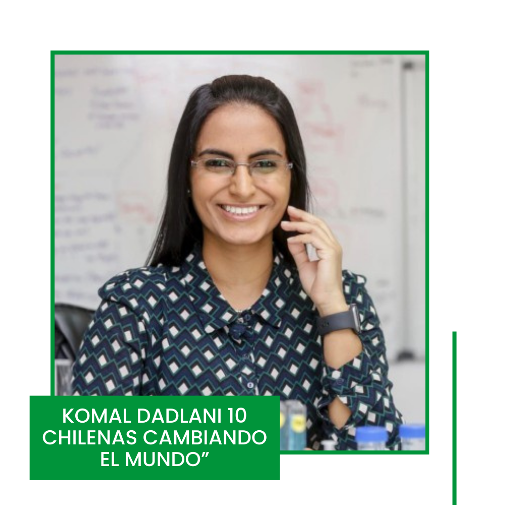 Komal Dadlani de Lab4U: Reconocida entre las “10 chilenas cambiando el mundo”