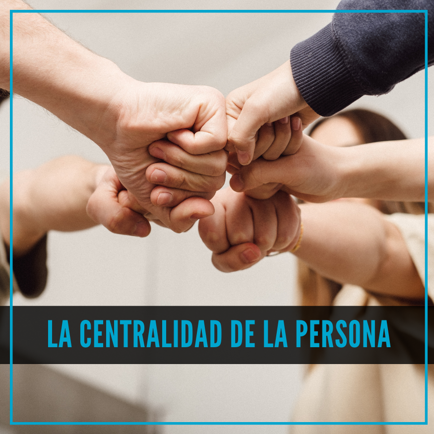 La centralidad de la persona: El corazón del desarrollo social sostenible